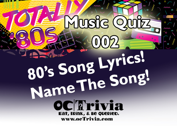 Music Trivia Questions Quiz 002 1980 S Music Lyrics Octrivia Com