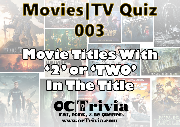 Movies Tv Trivia Quiz 003 Movies With 2 Or Two In The Title Octrivia Com